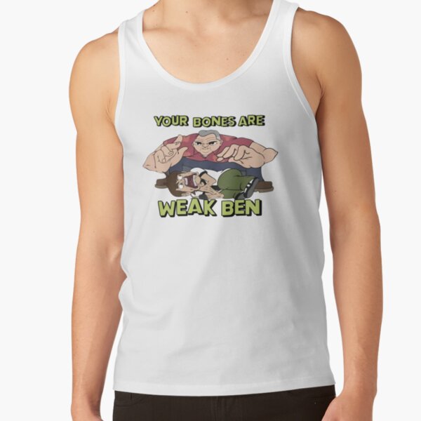 MEATCANYON - YOUR BONES ARE WEAK BEN Tank Top RB1212 product Offical meatcanyon Merch